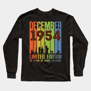 December 1954 70 Years Of Being Awesome Limited Edition Long Sleeve T-Shirt